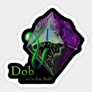 Dob or bob? Sticker